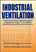 Industrial Ventilation: Engineering Principles