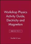 Workshop Physics Activity Guide Module 4 Electricity & Magnetism Electrostatics Dc Circuits Electronics & Magnetism Units 19 27