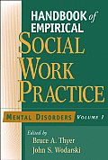 Handbook of Empirical Social Work Practice, Volume 1: Mental Disorders