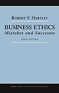 Business Ethics: Mistakes and Successes