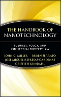 The Handbook of Nanotechnology: Business, Policy, and Intellectual Property Law