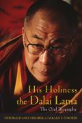 His Holiness the Dalai Lama The Oral Biography
