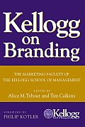 Kellogg on Branding: The Marketing Faculty of the Kellogg School of Management