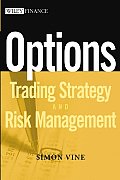 Options: Trading Strategy and Risk Management (Wiley Finance Series)