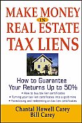 Make Money in Real Estate Tax Liens How to Guarantee Your Return Up to 50%