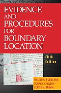 Evidence & Procedures For Boundary Location 5th Edition