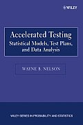 Accelerated Testing: Statistical Models, Test Plans, and Data Analysis