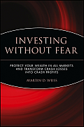 Investing Without Fear: Protect Your Wealth in All Markets and Transform Crash Losses Into Crash Profits