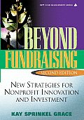 Beyond Fundraising New Strategies for Nonprofit Innovation & Investment