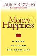 Money & Happiness A Guide to Living the Good Life