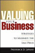 Valuing Your Business Strategies to Maximize the Sale Price