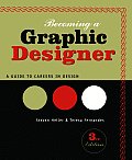 Becoming a Graphic Designer A Guide to Careers in Design