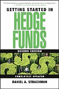 Getting Started In Hedge Funds 2nd Edition