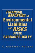 Financial Reporting of Environmental Liabilities & Risks After Sarbanes Oxley