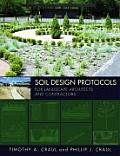Soil Design Protocols for Landscape Architects & Contractors
