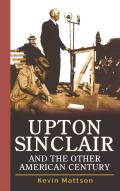 Upton Sinclair & The Other American Cent