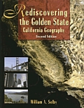 Rediscovering the Golden State California Geography with CDROM & DVD