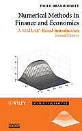 Numerical Methods in Finance and Economics: A Matlab-Based Introduction