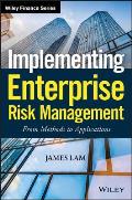 Implementing Enterprise Risk Management From Methods To Applications