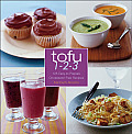 Tofu 1 2 3 125 Easy To Prepare Cholesterol Free Recipes