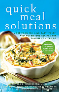 Quick Meal Solutions More Than 150 New Easy Tasty & Nutritious Recipes for Families on the Go
