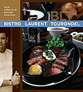 Bistro Laurent Tourondel New American Bistro Cooking