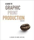 Guide To Graphic Print Production 2nd Edition