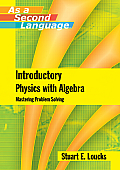 Introductory Physics with Algebra Mastering Problem Solving