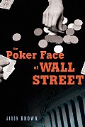 Poker Face Of Wall Street