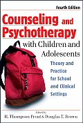 Counseling and Psychotherapy With Children and Adolescents