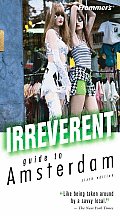 Frommers Irreverent Guide To Amsterdam 6th Edition