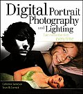 Digital Portrait Photography & Lighting Take Memorable Shots Every Time