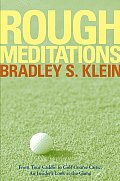 Rough Meditations: From Tour Caddie to Golf Course Critic, an Insider's Look at the Game