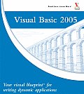 Visual Basic 2005 Your Visual Blueprint for Writing Dynamic Applications