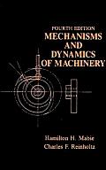 Mechanisms and Dynamics of Machinery
