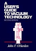 Users Guide to Vacuum Technology 2nd Edition