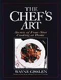 Chefs Art Secrets Of Four Star Cooking A