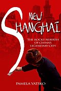 New Shanghai The Rocky Rebirth Of Chinas