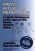 From Ritual to Repertoire A Cognitive Developmental Systems Approach with Behavior Disordered Children