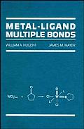 Metal-Ligand Multiple Bonds: The Chemistry of Transition Metal Complexes Containing Oxo, Nitrido, Imido, Alkylidene, or Alkylidyne Ligands