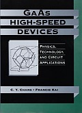 GAAS High-Speed Devices: Physics, Technology, and Circuit Applications