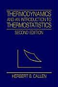 Thermodynamics & An Introduction To Thermostatics 2nd Edition