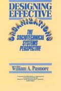 Designing Effective Organizations the Sociotechnical Systems Perspective