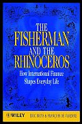 The Fisherman and the Rhinoceros: How International Finance Shapes Everyday Life
