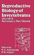 Reproductive Biology of Invertebrates, Accessory Sex Glands