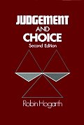 Judgment and Choice: The Psychology of Decision