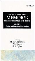 Practical Aspects of Memory: Current Research and Issues, Volume 2: Clinical and Educational Implications