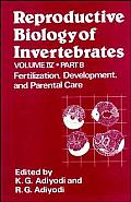 Reproductive Biology of Invertebrates #04: Reproductive Biology of Invertebrates, Fertilization, Development, and Parental Care