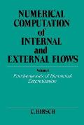 Numerical Computation of Internal and External Flows, Volume 1: Fundamentals of Numerical Discretization