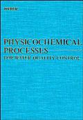 Physicochemical Processes for Water Quality Control